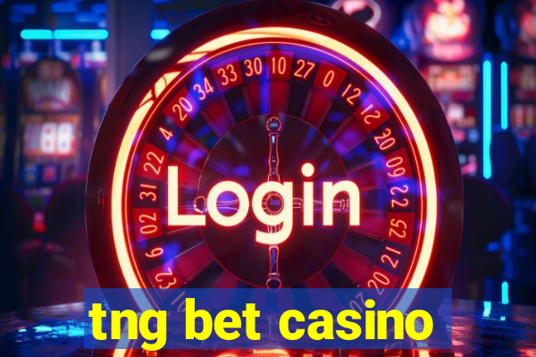 tng bet casino